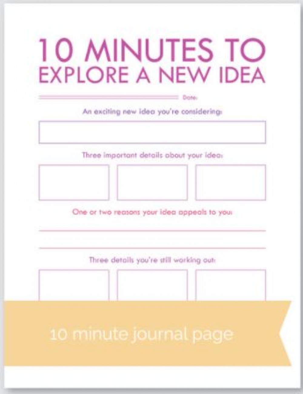 10 minutes to explore an idea